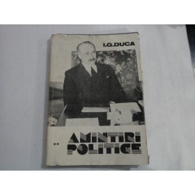 AMINTIRI POLITICE - I. G. DUCA